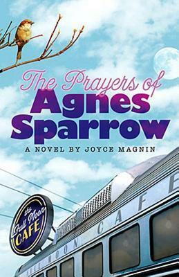 The Prayers of Agnes Sparrow by Joyce Magnin
