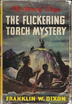 The Flickering Torch Nystery by Franklin W. Dixon