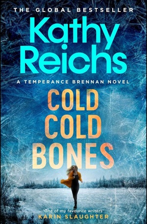 Cold, Cold Bones by Kathy Reichs