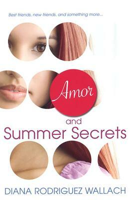 Amor and Summer Secrets by Diana Rodriguez Wallach