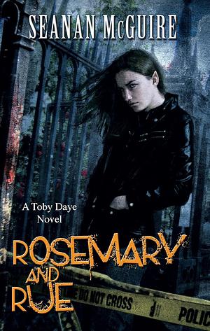 Rosemary and Rue by Seanan McGuire