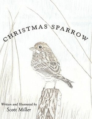 Christmas Sparrow by Scott Miller