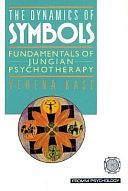 The Dynamics of Symbols: Fundamentals of Jungian Psychotherapy by Verena Kast