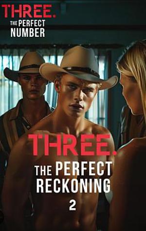 Three. The Perfect Reckoning   by Sealand-Aria, R.S. Aria