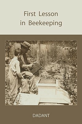 First Lessons in Beekeeping by C. P. Dadant