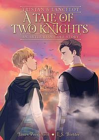 A Tale of Two Knights: Tristan and Lancelot by James Persichetti