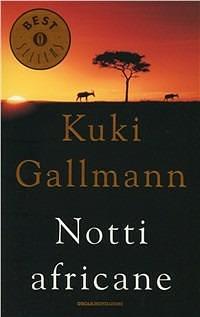 Notti africane by Kuki Gallmann