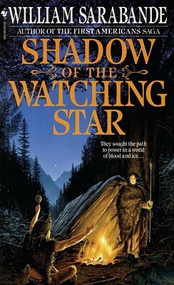 Shadow of the Watching Star by William Sarabande