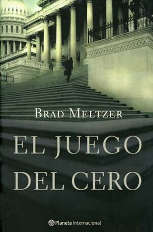 El Juego Del Cero by Brad Meltzer, Gerardo Di Masso