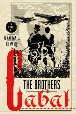 The Brothers Cabal by Jonathan L. Howard