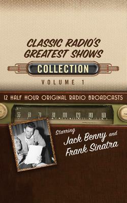 Classic Radio's Greatest Shows, Collection 1 by Black Eye Entertainment