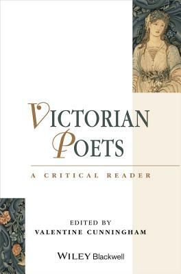 Victorian Poets: A Critical Reader by 