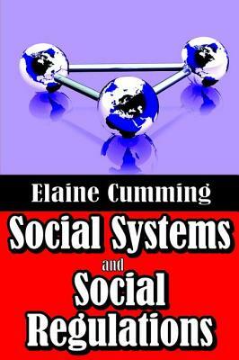 Social Systems and Social Regulations by Elaine Cumming