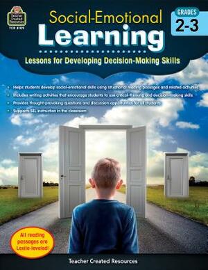 Social-Emotional Learning: Lessons for Developing Decision-Making Skills (Gr. 2"&#128;"3) by Teacher Created Resources
