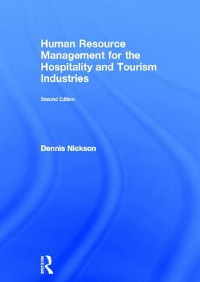 Human Resource Management for the Hospitality and Tourism Industries by Dennis Nickson