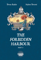 The Forbidden Harbour V1 by Stefano Turconi, Teresa Radice