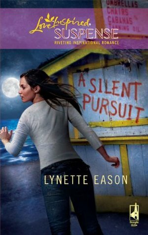 A Silent Pursuit by Lynette Eason