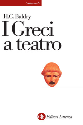 I Greci a teatro. Spettacolo e forme della tragedia by Harold Baldry, Marjorie Belmore, Herbert W. Belmore