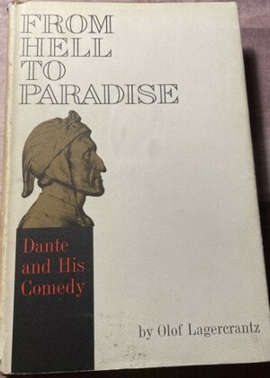 From Hell to Paradise: Dante and His Comedy by Olof Lagercrantz