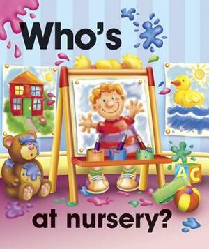 Who's at Nursery by Nicola Baxter