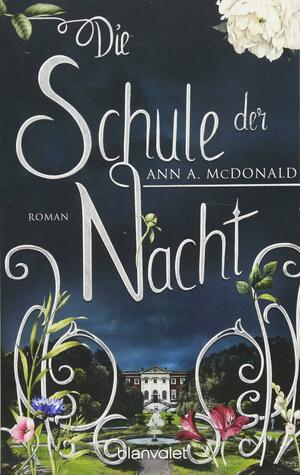 Die Schule der Nacht: Roman by Ann A. McDonald