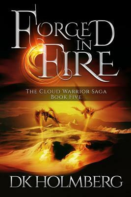 Forged in Fire by D.K. Holmberg