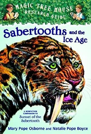 Sabertooths and the Ice Age by Natalie Pope Boyce, Mary Pope Osborne, Salvatore Murdocca