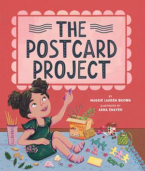 The Postcard Project by Asma Enayeh, Maggie Lauren Brown