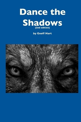 Dance the Shadows (2nd ed.) by Geoffrey Hart