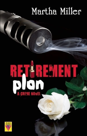 Retirement Plan by Martha Miller