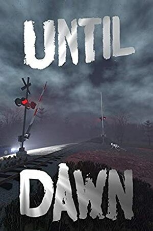 Until Dawn by Ike Hamill