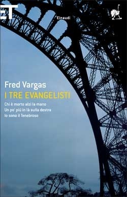 I tre evangelisti: Chi è morto alzi la mano - Un po' più in là sulla destra - Io sono il Tenebroso by Fred Vargas