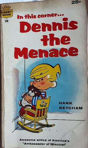 In This Corner...Dennis the Menace by Hank Ketcham