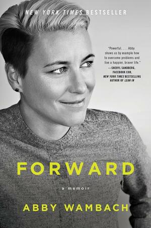 Forward: A Memoir by Abby Wambach