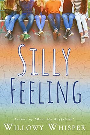 Silly Feeling by Willowy Whisper