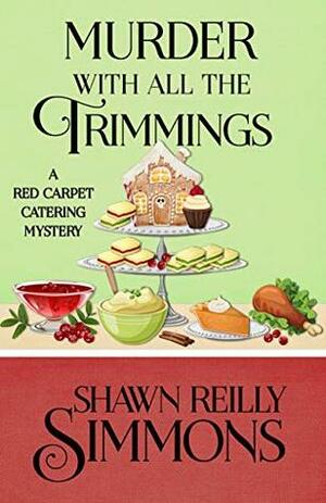 Murder With All The Trimmings by Shawn Reilly Simmons