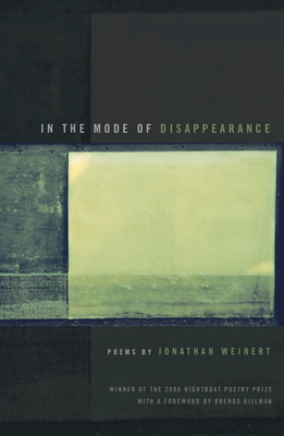 In the Mode of Disappearance: Poems by Jonathan Weinert