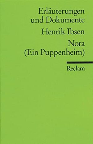 Henrik Ibsen: Nora (Ein Puppenheim) by Henrik Ibsen, Aldo Keel