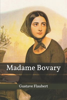 Madame Bovary by Gustave Flaubert