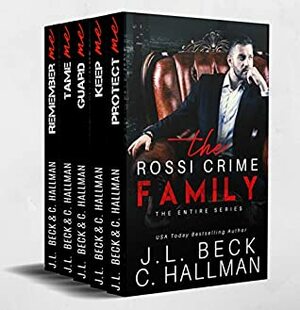 The Rossi Crime Family: The Complete Mafia Romance Series: Books 1-5 by J.L. Beck, C. Hallman