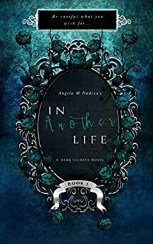 In Another Life by Angela M. Hudson