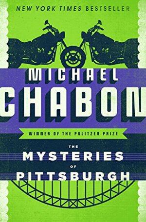 The Mysteries of Pittsburgh by Michael Chabon