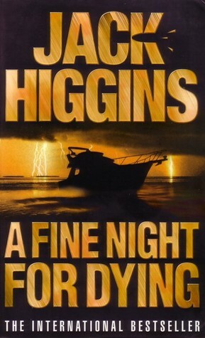 A Fine Night for Dying by Jack Higgins, Martin Fallon