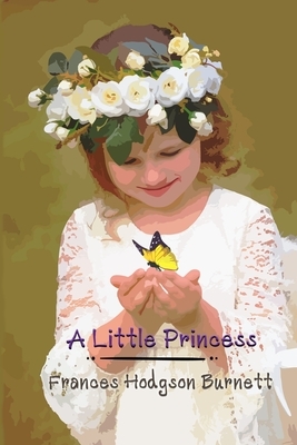 A Little Princess by Frances Hodgson Burnett