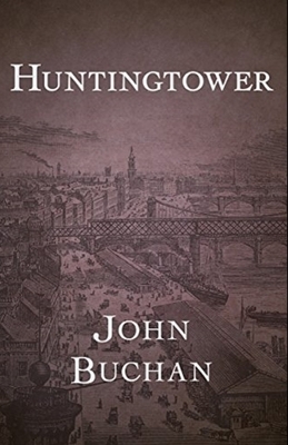 Huntingtower Illustrated by John Buchan