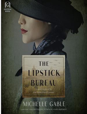 The Lipstick Bureau  by Michelle Gable