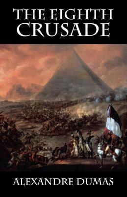 The Eighth Crusade by Alexandre Dumas