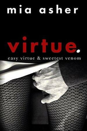 Easy Virtue: The Complete Series by Mia Asher