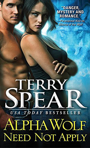 Alpha Wolf Need Not Apply by Terry Spear