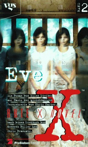 Akte X Novel 2 - Eve by Kenneth Biller, Ellen Steiber, Chris Brancato